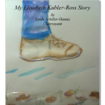 My Elisabeth Kubler Ross Story